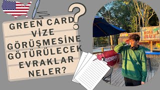 Green Card Vize Görüşmesi için Gerekli Evraklar