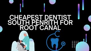 Cheapest Dentist South Penrith For Root Canal South Penrith -  Dentist In South Penrith!? ★★★ Review