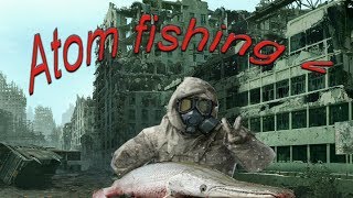 ☆Atom Fishing II (Продолжаем фармить мутомассу)☆