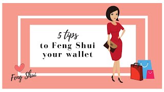 5 Ways To Feng Shui Your Wallet