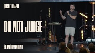 Do Not Judge | Grace Chapel Wilsonville | Mike Tatlock