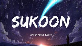 Sukoon | Ayisha Abdul Basith | Vocals Only | Lyrics