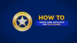 How To Adjust Label Applicator for Tax ID Stamps