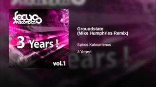 Spiros Kalumenos - Groundstate (Mike Humphries Remix)