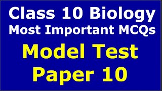 Model Test Paper 10 Biology Class 10 Most Important MCQs