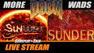 Late Night SUNDER and SUNLUST (DOOM WADS) | Gameplay and Talk Live Stream #404