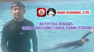 VIDEO PEMBELAJARAN PJOK MATERI RENANG GAYA PUNGGUNG (BACK CRAWL STROKE)