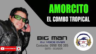 AMORCITO - EL COMBO TROPICAL | 2024 @efra_art