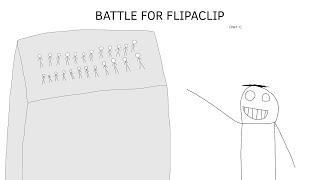 BATTLE FOR FLIPACLIP - PART 1 (Short animatic)