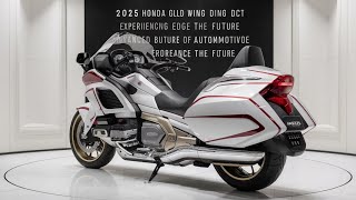 A Deep Dive into the 2025 Honda Gold Wing DCT: Technology and Comfort