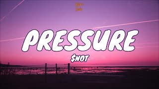 🎧 $NOT - PRESSURE (Dirty) |  Lyric video