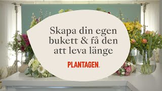 Skapa din egen bukett och få den att leva länge