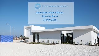 Ayia Napa Sales Offices Opening Event - 15 May 2018