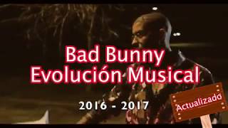 Bad Bunny Evolucion Musical 2018