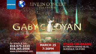 Gaby Galoyan || March 25, 2018 // Live In Concert