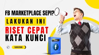 Cara Mengatasi Facebook Marketplace Sepi | Riset Kata Kunci Pakai AUFA