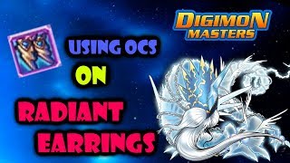 Using OCS on Radiant Earrings! - Digimon Masters Online