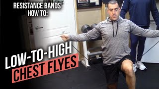 How to Hit Your Chest With Resistance Bands! Low to High Chest Flyes with Resistance Bands