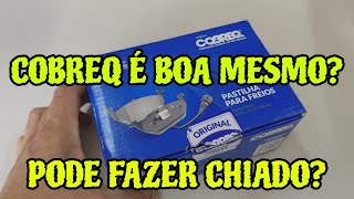 PASTILHA DE FREIO COBREQ É BOA MARCA COBREQ É BOA PASTILHA DE FREIO MELHORES MARCAS