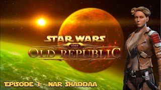 SWTOR | Smuggler - Episode 3 - Nar Shaddaa