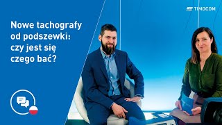 Nowe tachografy od podszewki: czy jest się czego bać? – TIMOCOM LiveTalk