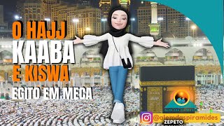 O HAJJ, KAABA E KISWA