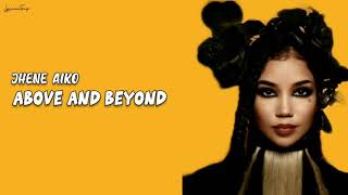 Above And Beyond (Lyrics) - Jhene Aiko 🎧