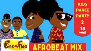 Best Kids Afrobeat Dance Party Mix Vol.2 - Bino & Fino Kids Song Compilation