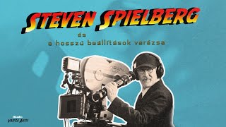 Steven Spielberg és a hosszú beállítások varázsa c. előadás