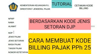 CARA MEMBUAT KODE BILLING PAJAK PPh 25