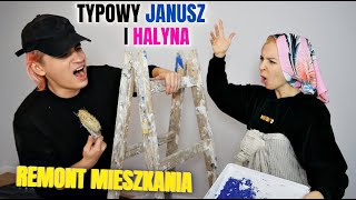 TYPOWY JANUSZ i HALYNA REMONTUJĄCY MIESZKANIE