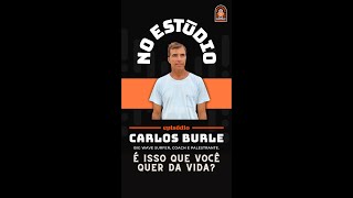 É isso que você quer da sua vida? - Carlos Burle No Estúdio Podcast #shorts