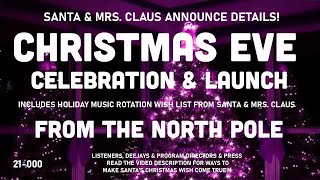 Santa and Mrs. Claus Christmas Eve Celebration & Launch from the North Pole – with Special Guest!