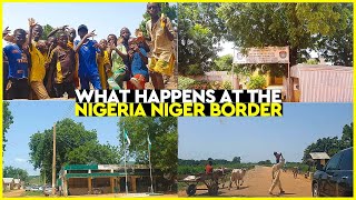 NIGERIA NIGER  REPUBLIC BORDER | WHAT HAPPENS THERE | WHAT NIGERIA / NIGER REBULIC BORDER LOOKS LIKE