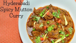 Hyderabadi Spicy Mutton Curry