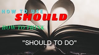 HOW TO USE "SHOULD" DAIL ENGLISH SPEAKING