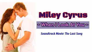 Miley Cyrus - When I Look At You || The Last Song - Movie Soundtrack