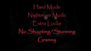 Granny Without Shooting/Stunning Her Once In Hard Mode Nightmare Mode With Extra Locks (PC)