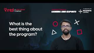 Watch as Akash talks about the best thing in our program into Gaming and Esports