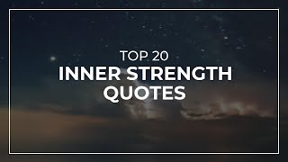 TOP 20 Inner Strength Quotes | Quotes for Photos | Good Quotes