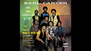 Earl Carter & The Fantastic 6 - Make It With You