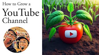 YouTube: How to Create and Grow a Channel