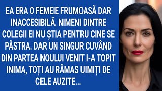 Ea era o femeie frumoasă dar inaccesibilă.Nimeni din colegi nu ştia pentru cine se păstra.Dar un ...