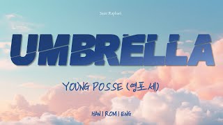 YOUNG POSSE 'UMBRELLA' LYRICS (영포세 UMBRELLA 가사) [Han_Rom_Eng]