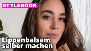 DIY Lippenbalsam mit Melissa Damilia | Vor dem Spiegel | STYLEBOOK