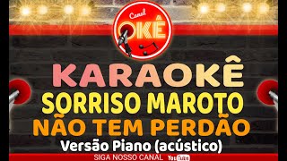 Karaokê 🎤 Sorriso Maroto - Não tem perdão (VERSÃO PIANO)