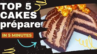 Top 5 cakes, amazing taste, and easy way to prepare/recette