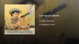 Chalino Sánchez - La Fuga De Salome