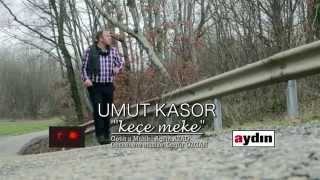 Umut Kasor - Keçe Meke - Kürtçe Şarkılar - Kurdish Mashup