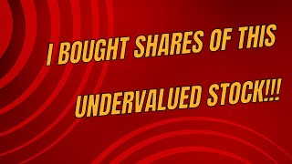 I Bought Shares of this UNDERVALUED STOCK!!!🔥🔥🔥